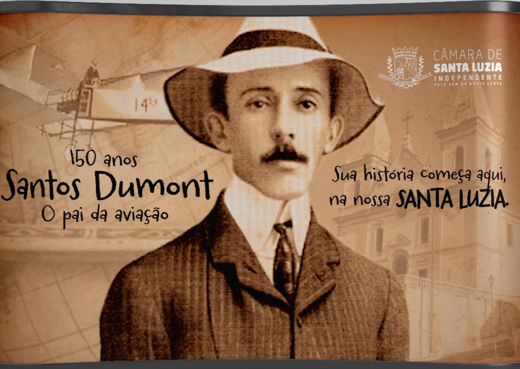 SANTOS DUMONT, CIDADÃO HONORÁRIO “POST MORTEM” DE SANTA LUZIA