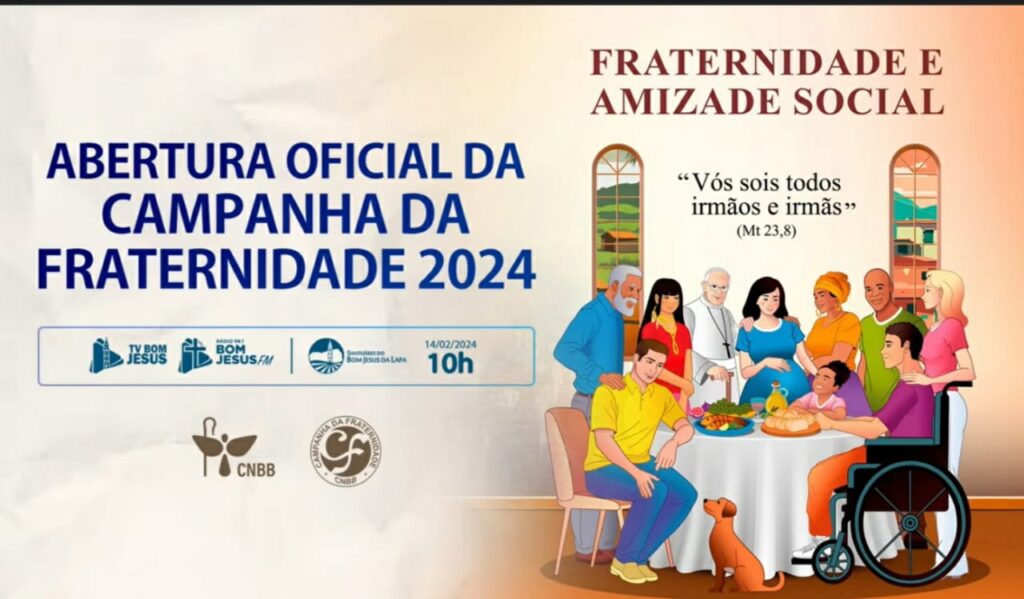 CNBB LANÇA CAMPANHA DA FRATERNIDADE 2024